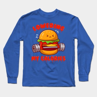 Lowering My Calories Long Sleeve T-Shirt